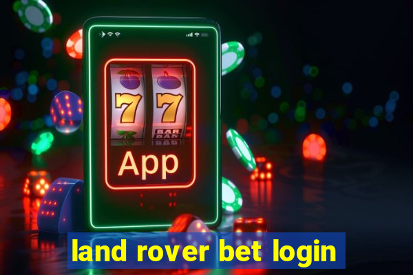 land rover bet login